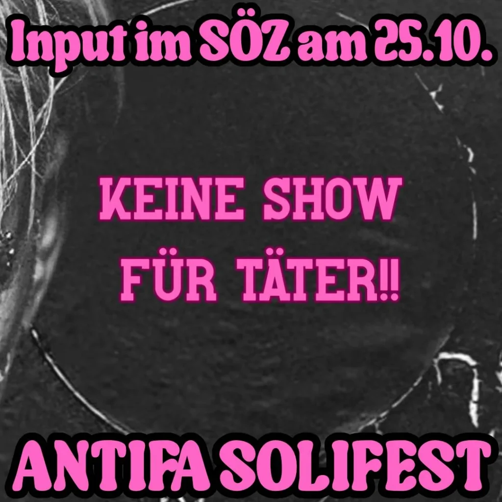 Werbekachel zum Input "Keine Show für Täter" beim Antifa Solifest