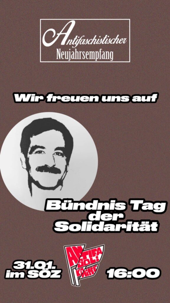Grafik mit braunem Hintergrund und dem Text: "Antifaschistischer Neujahrsempfang. Wir freuen uns auf Bündnis Tag der Solidarität. 31.01. im SÖZ, 16:00", Dazu das Logo von Tag der Solidarität mit dem Gesicht von Mehmet Kubaşık.