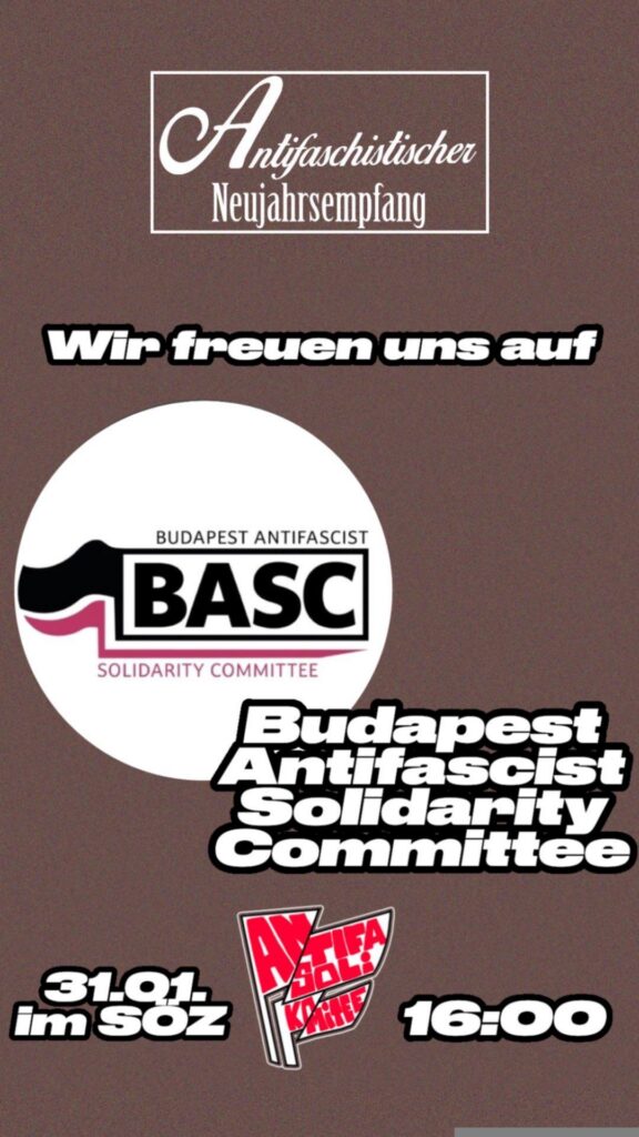 Grafik mit braunem Hintergrund und dem Text: "Antifaschistischer Neujahrsempfang. Wir freuen uns auf Budapest Antifascist Solidarity Committee. 31.01. im SÖZ, 16:00", Dazu das Logo vom BASC.